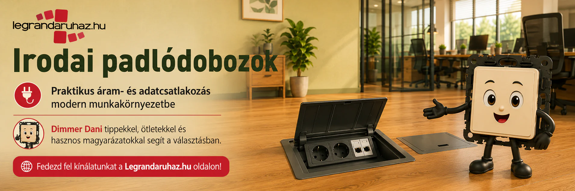 Legrand padlódobozok irodába és otthonokba
